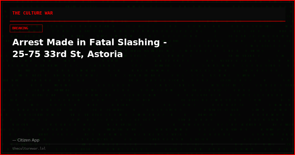 Arrest Made in Fatal Slashing - 25-75 33rd St, Astoria