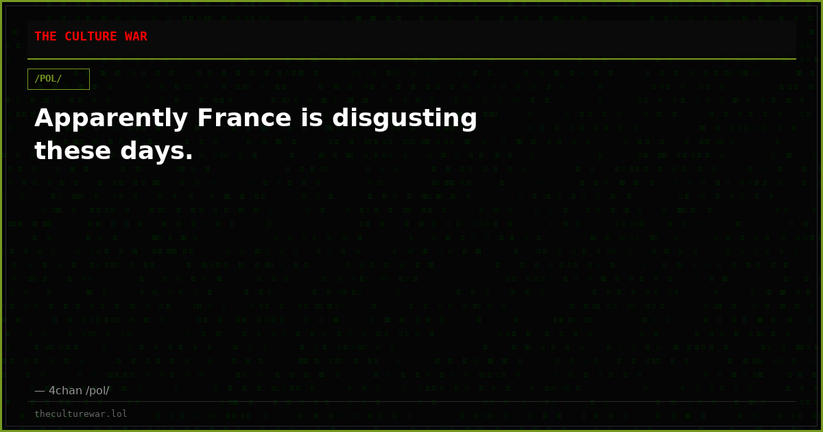 Apparently France is disgusting these days.