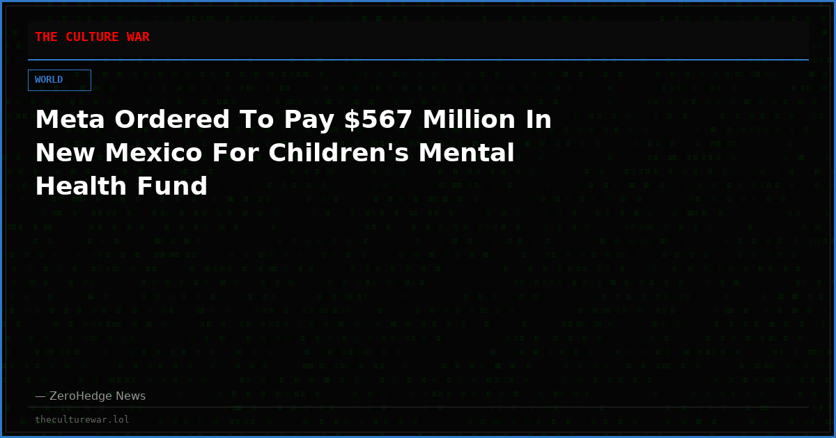 Meta Ordered To Pay $567 Million In New Mexico For Children's Mental Health Fund