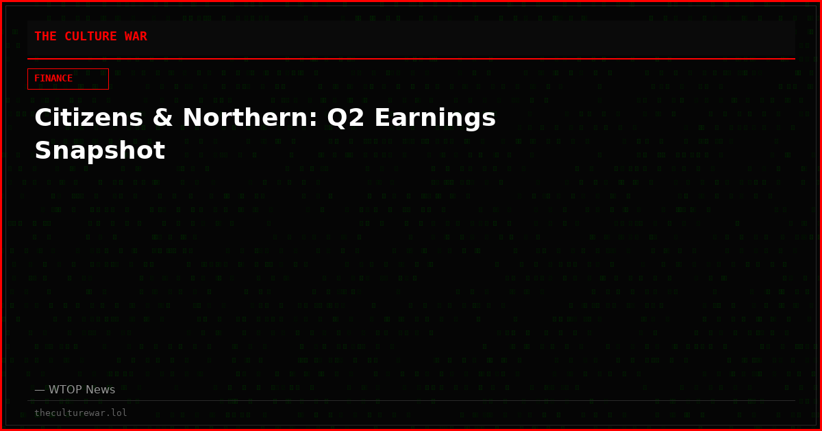 Citizens & Northern: Q2 Earnings Snapshot