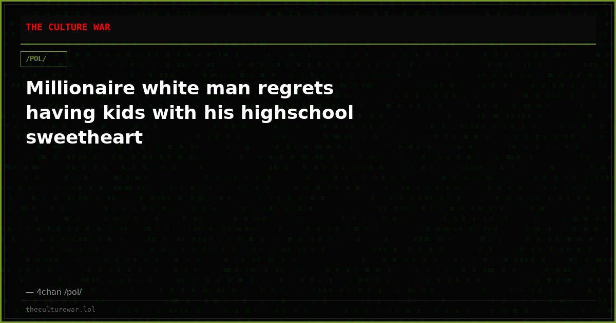 Millionaire white man regrets having kids with his highschool sweetheart