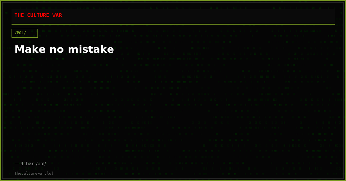 Make no mistake