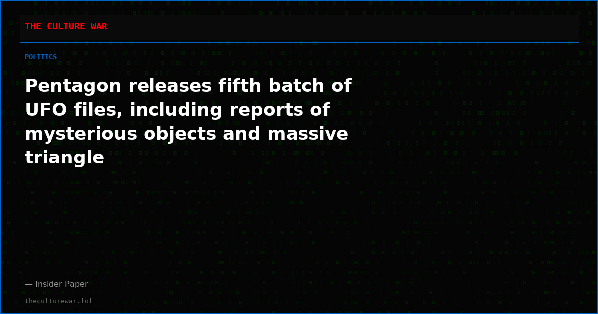 Pentagon releases fifth batch of UFO files, including reports of mysterious objects and massive triangle