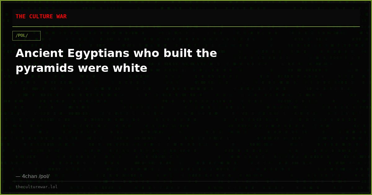 Ancient Egyptians who built the pyramids were white