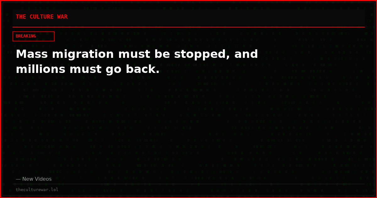 Mass migration must be stopped, and millions must go back.