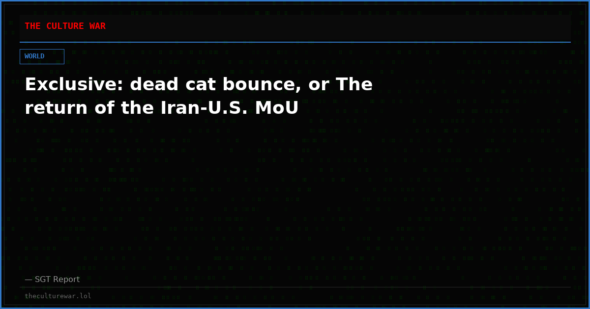 Exclusive: dead cat bounce, or The return of the Iran-U.S. MoU