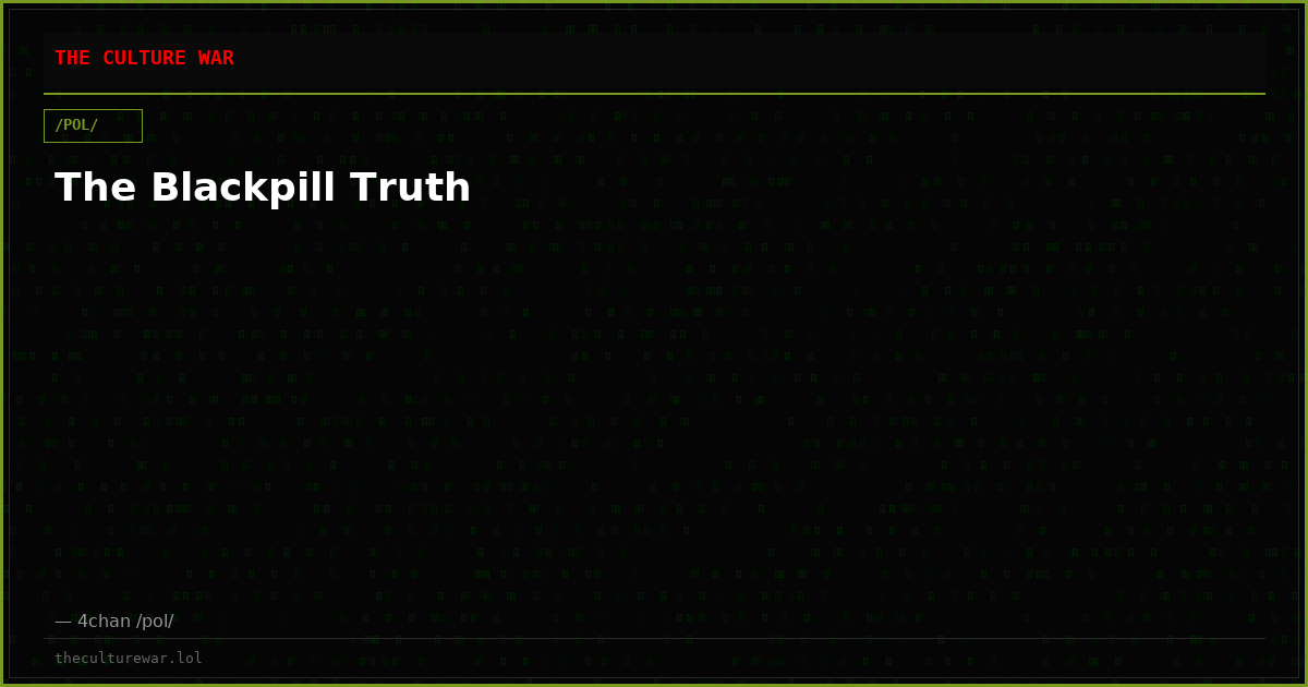 The Blackpill Truth