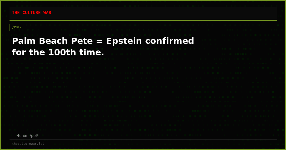 Palm Beach Pete = Epstein confirmed for the 100th time.