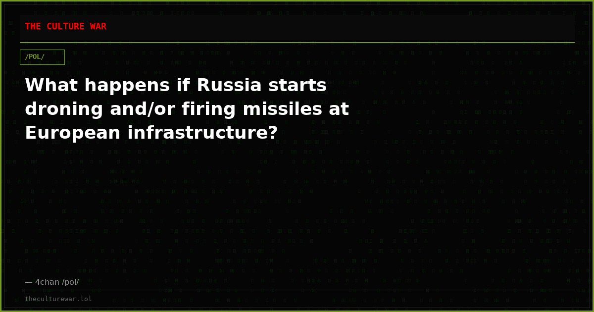 What happens if Russia starts droning and/or firing missiles at European infrastructure?