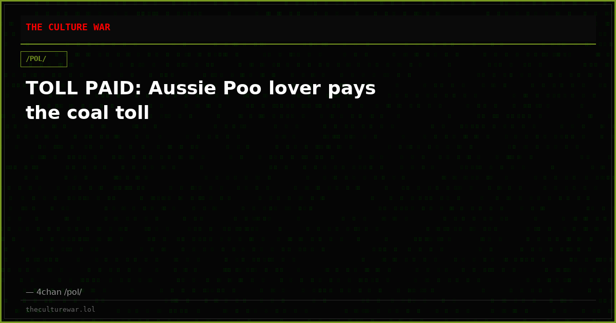 TOLL PAID: Aussie Poo lover pays the coal toll