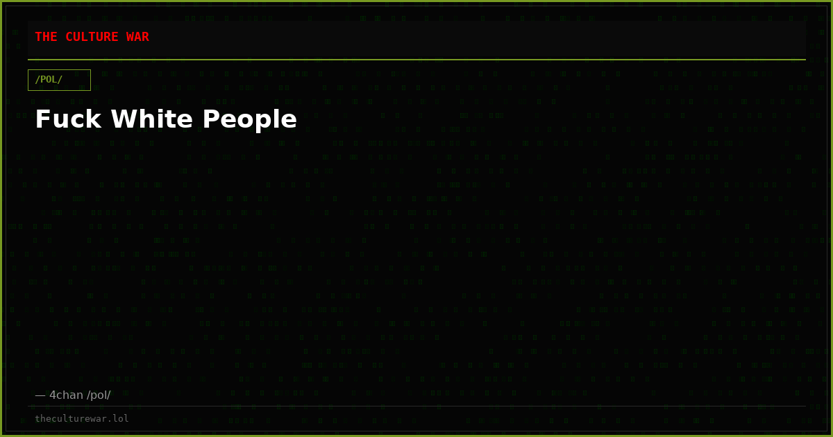 Fuck White People
