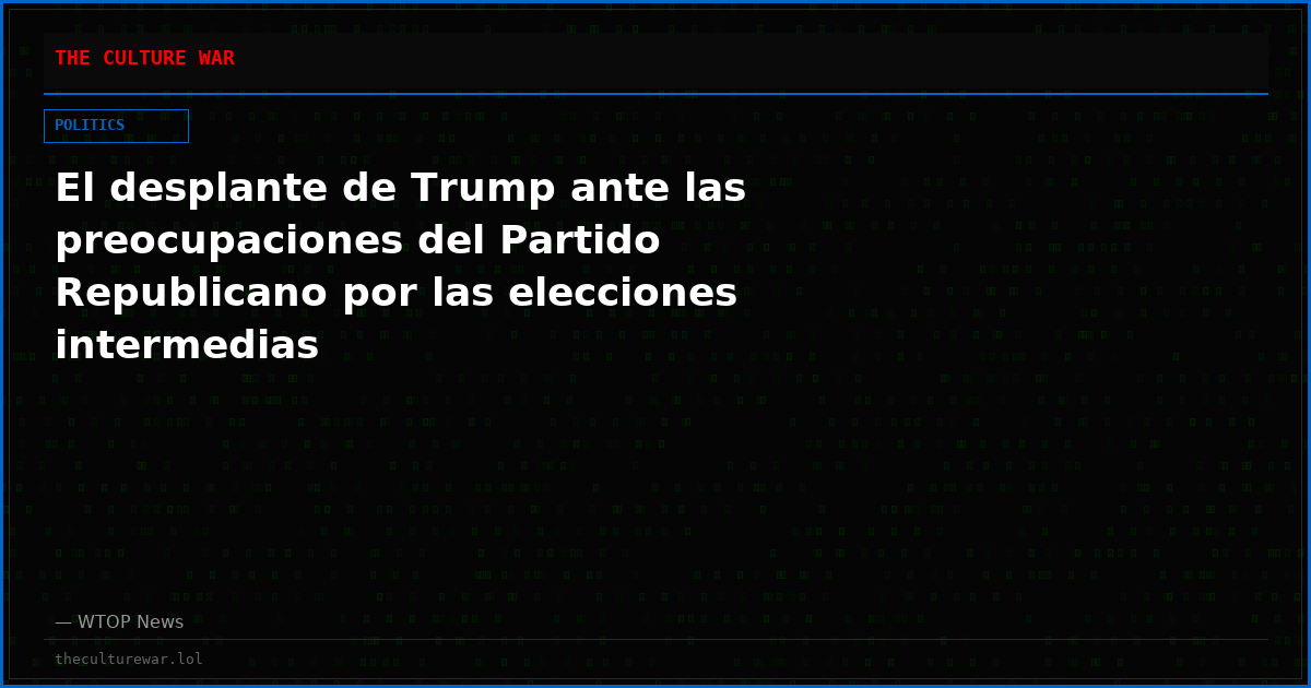 El desplante de Trump ante las preocupaciones del Partido Republicano por las elecciones intermedias