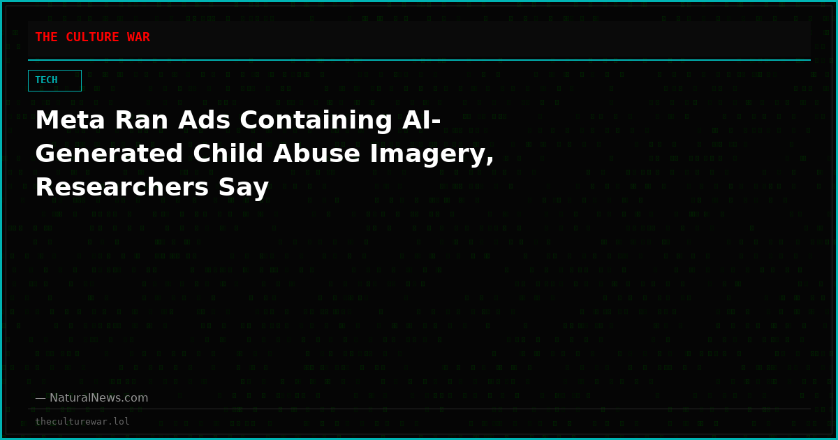 Meta Ran Ads Containing AI-Generated Child Abuse Imagery, Researchers Say