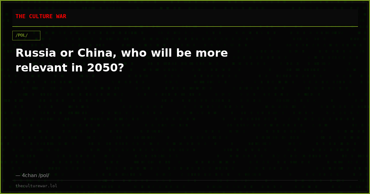 Russia or China, who will be more relevant in 2050?