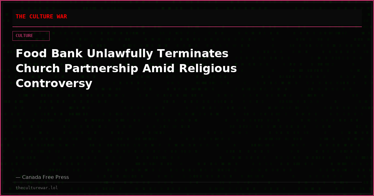 Food Bank Unlawfully Terminates Church Partnership Amid Religious Controversy