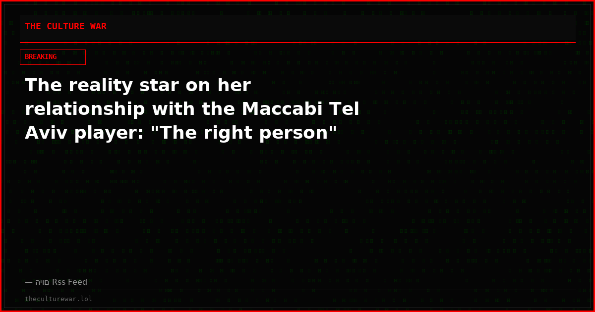 The reality star on her relationship with the Maccabi Tel Aviv player: "The right person"