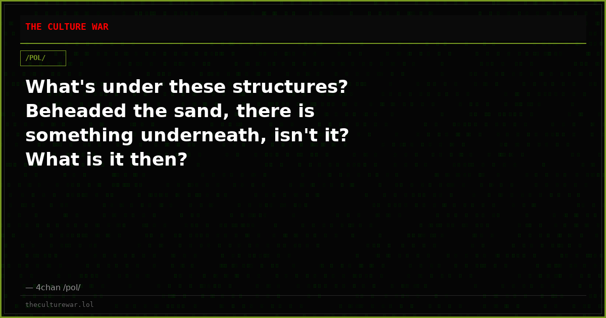 What's under these structures? Beheaded the sand, there is something underneath, isn't it? What is it then?