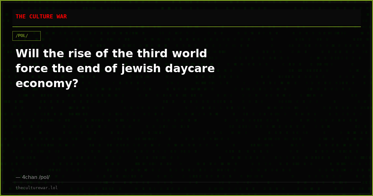 Will the rise of the third world force the end of jewish daycare economy?