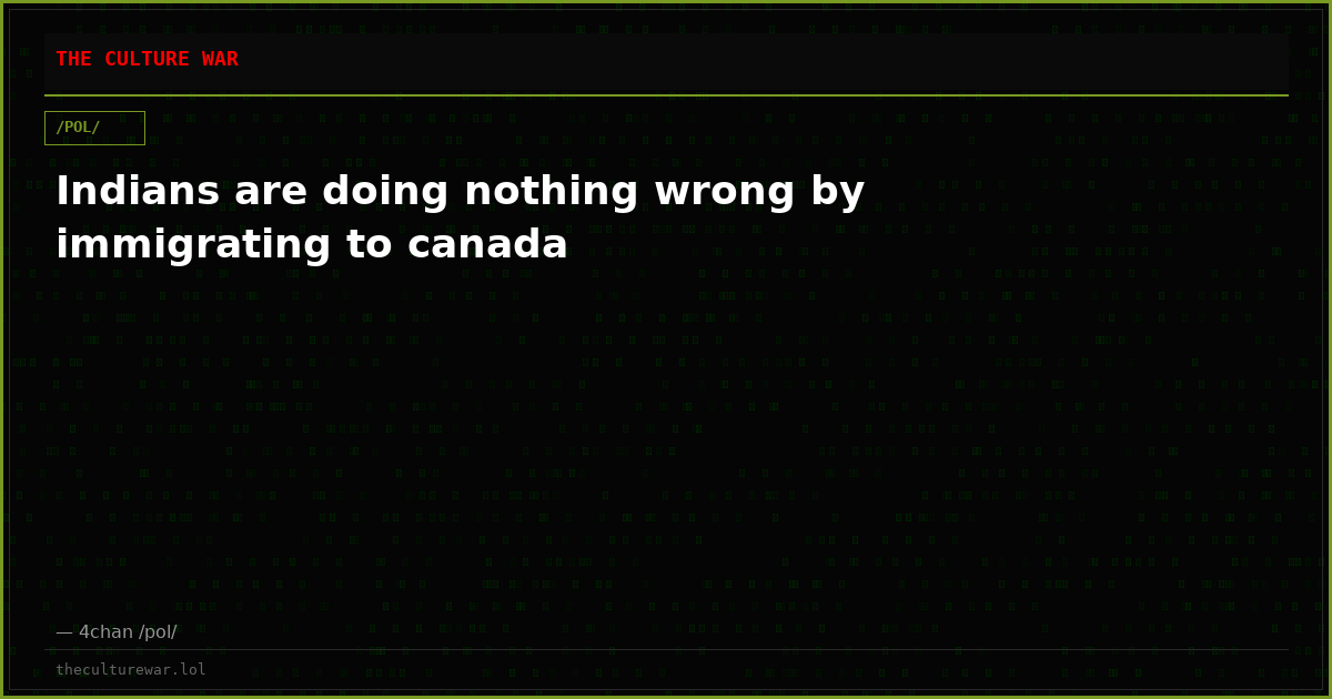 Indians are doing nothing wrong by immigrating to canada