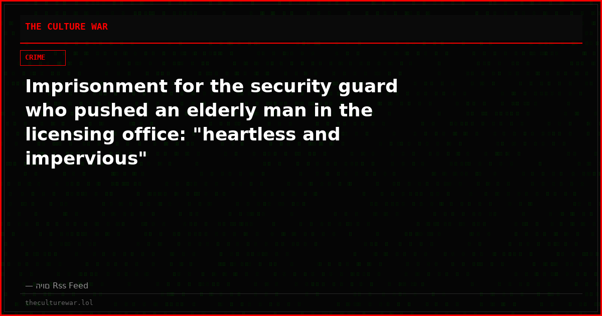 Imprisonment for the security guard who pushed an elderly man in the licensing office: "heartless and impervious"