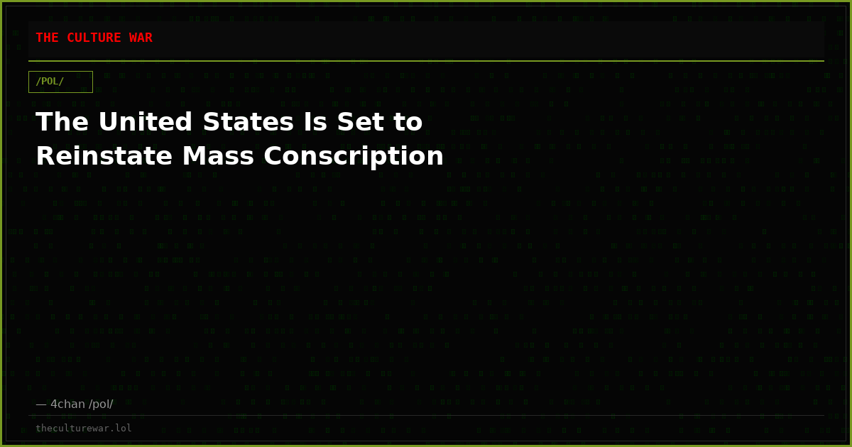 The United States Is Set to Reinstate Mass Conscription