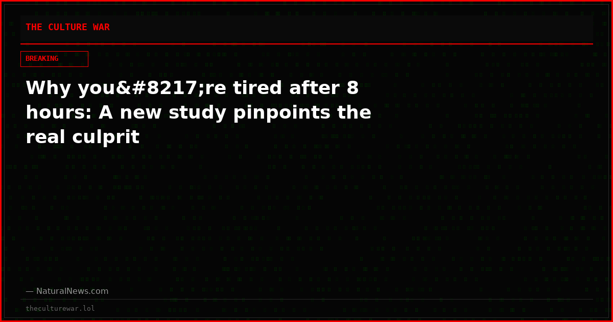 Why you’re tired after 8 hours: A new study pinpoints the real culprit