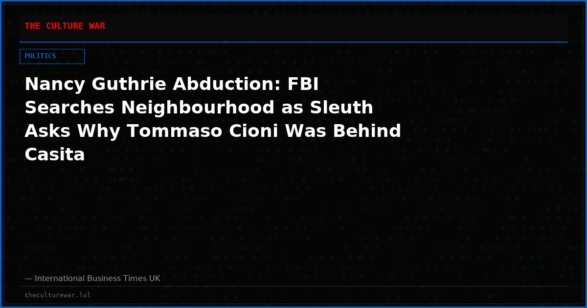 Nancy Guthrie Abduction: FBI Searches Neighbourhood as Sleuth Asks Why Tommaso Cioni Was Behind Casita