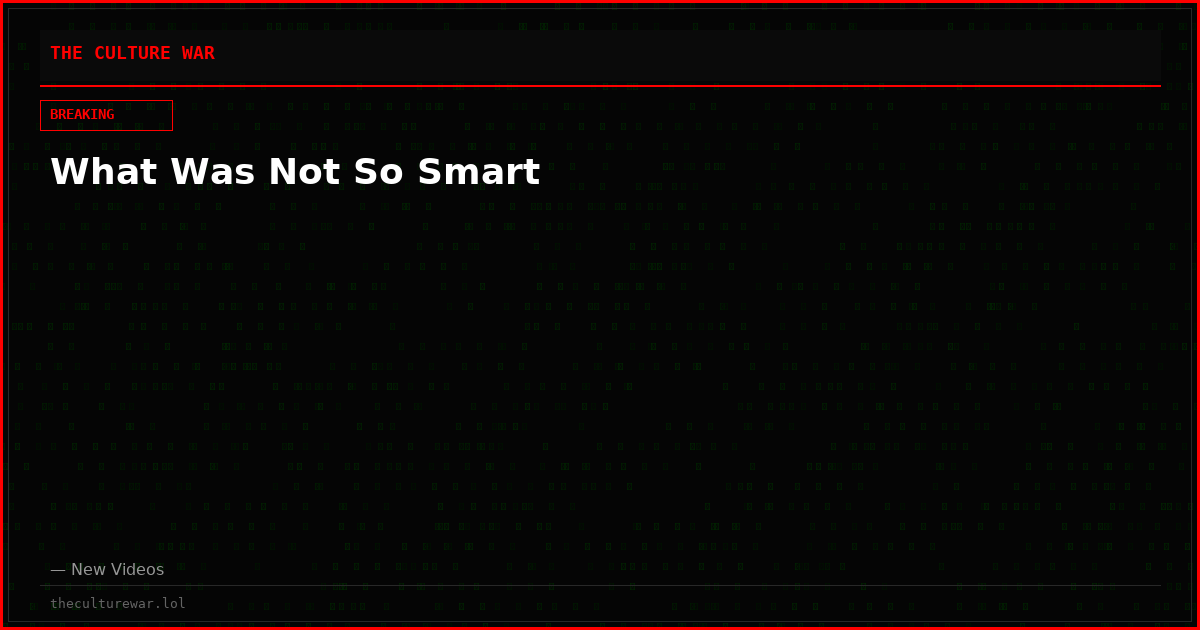 What Was Not So Smart