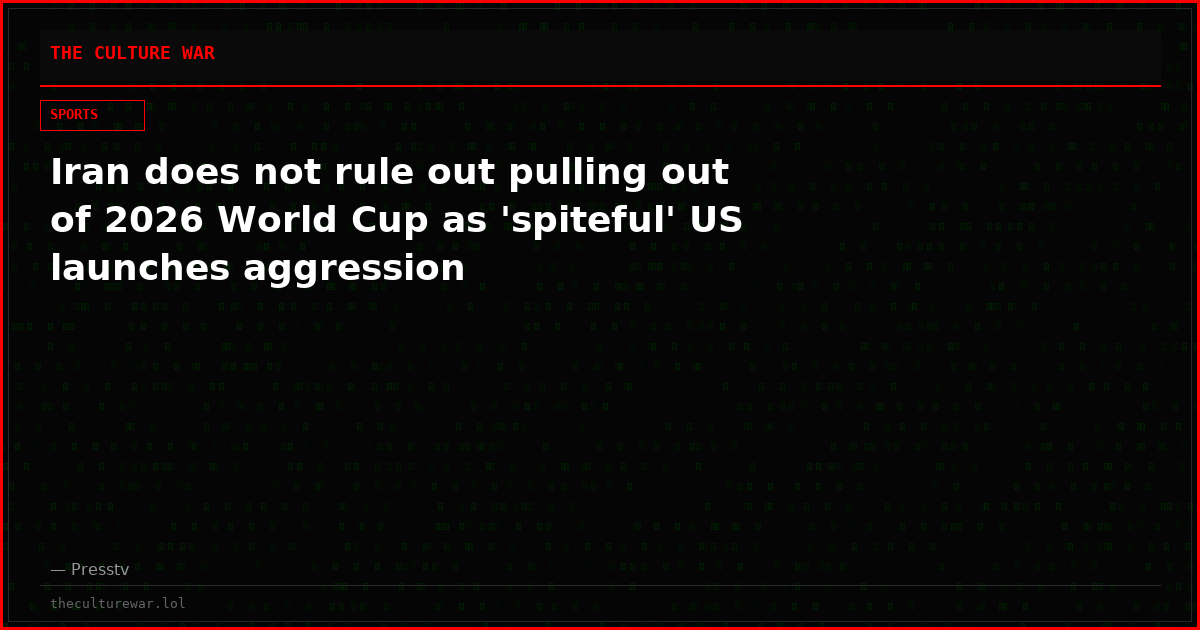 Iran does not rule out pulling out of 2026 World Cup as 'spiteful' US launches aggression