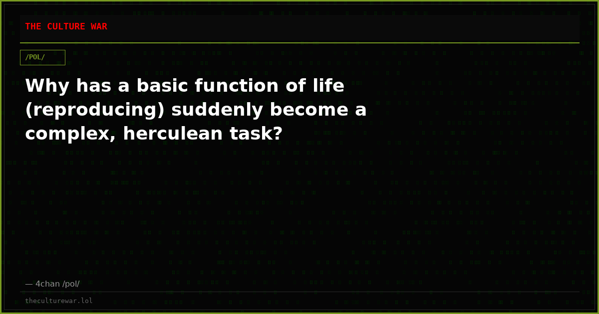 Why has a basic function of life (reproducing) suddenly become a complex, herculean task?
