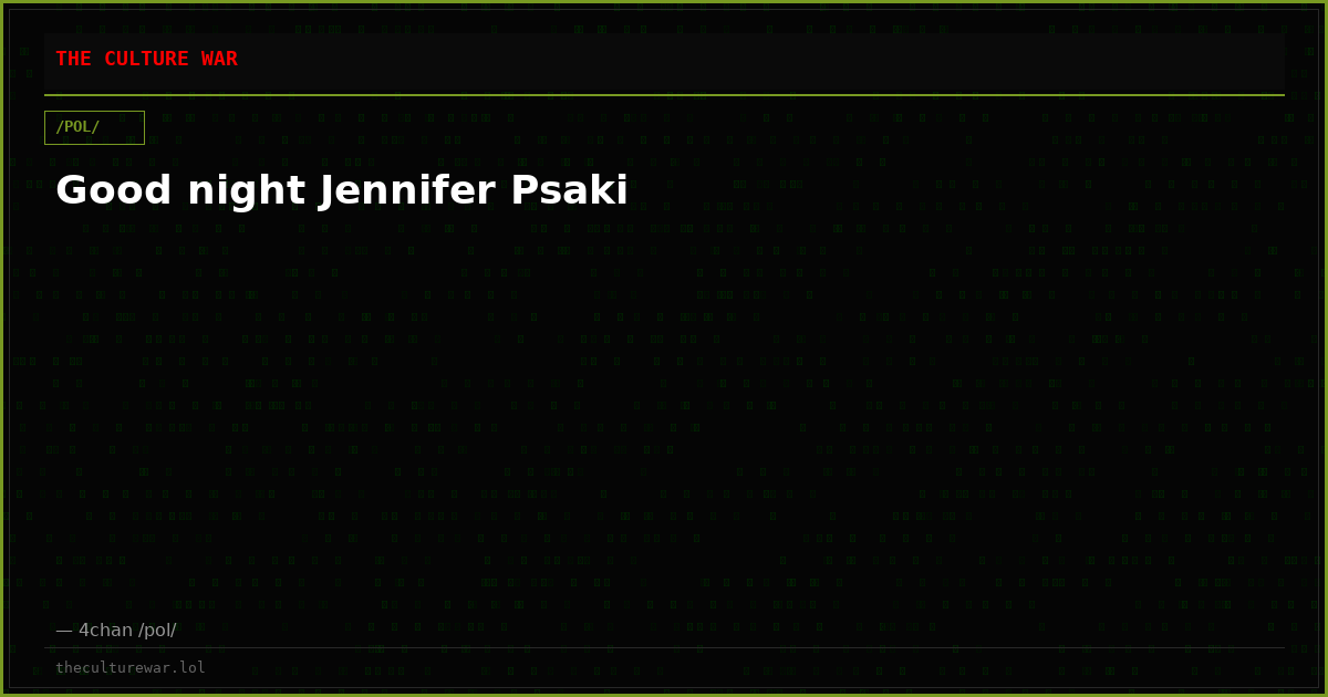 Good night Jennifer Psaki