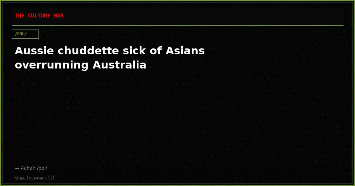 Aussie chuddette sick of Asians overrunning Australia