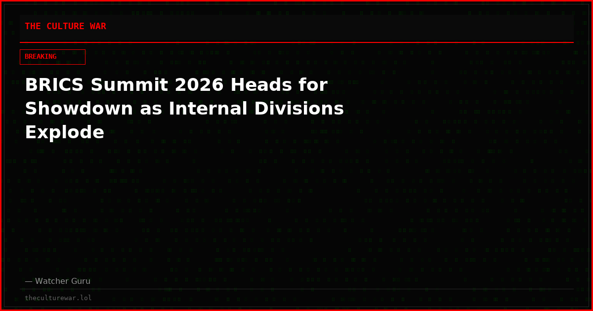 BRICS Summit 2026 Heads for Showdown as Internal Divisions Explode