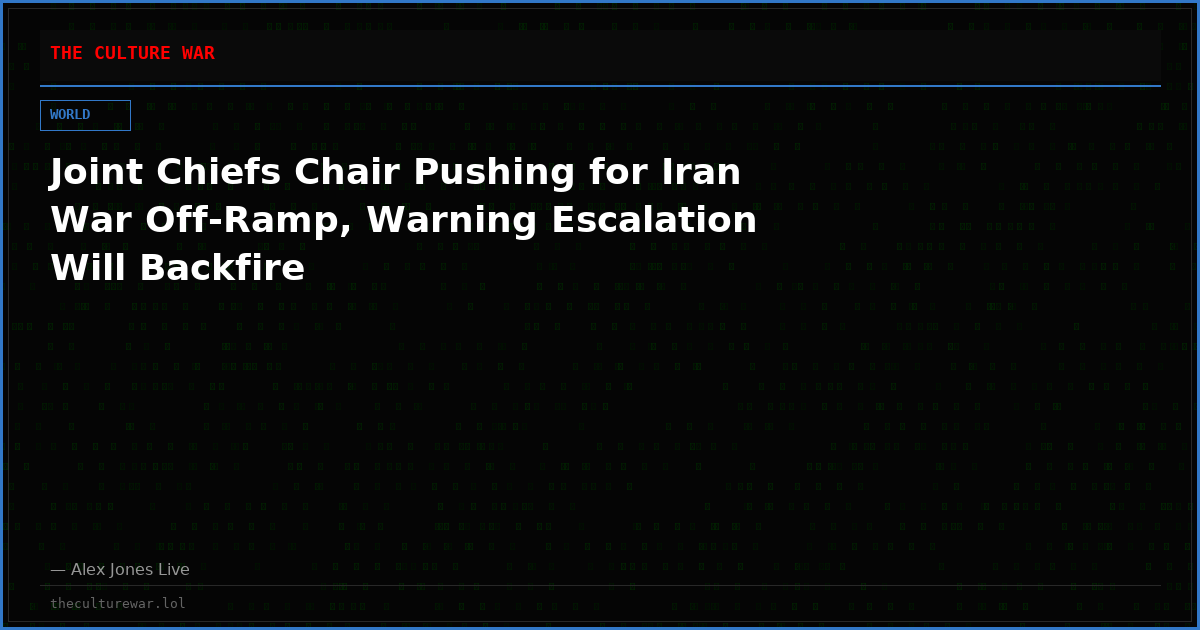 Joint Chiefs Chair Pushing for Iran War Off-Ramp, Warning Escalation Will Backfire