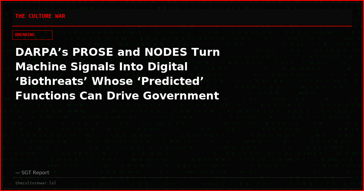 DARPA’s PROSE and NODES Turn Machine Signals Into Digital ‘Biothreats’ Whose ‘Predicted’ Functions Can Drive Government Response and Pharmaceuticals