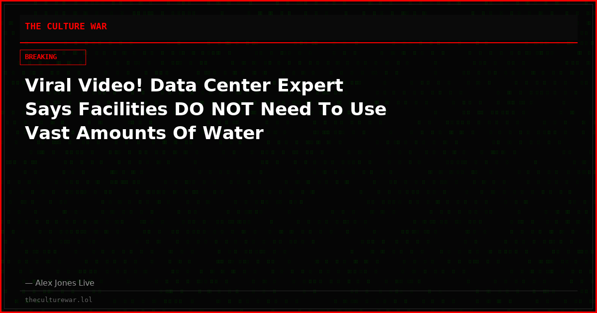Viral Video! Data Center Expert Says Facilities DO NOT Need To Use Vast Amounts Of Water