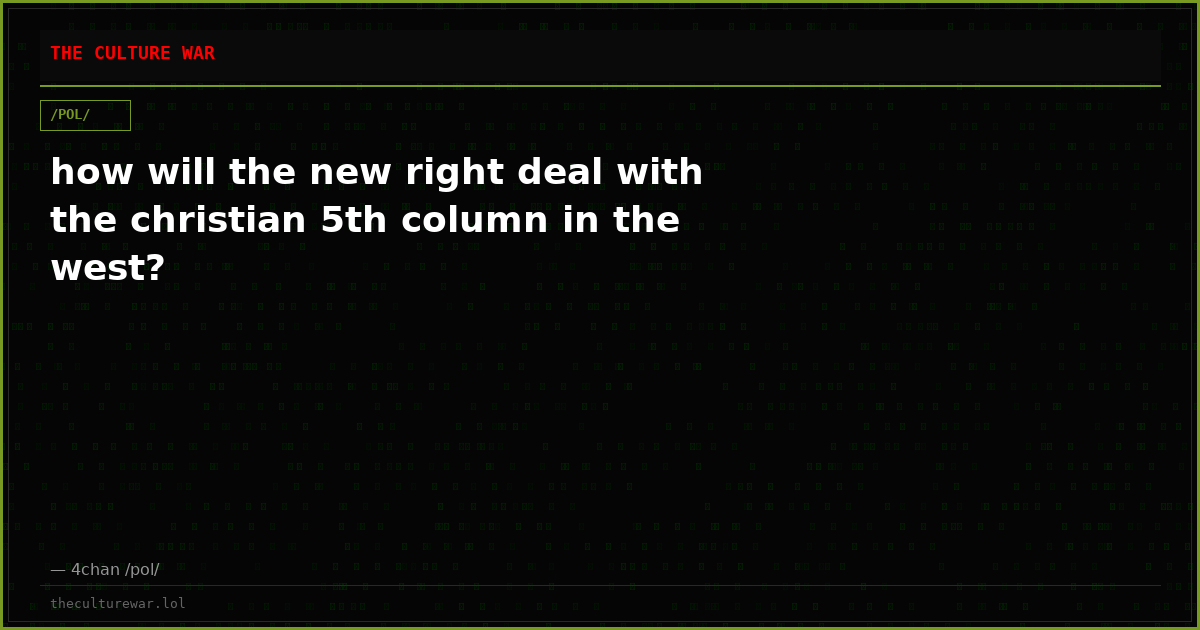 how will the new right deal with the christian 5th column in the west?