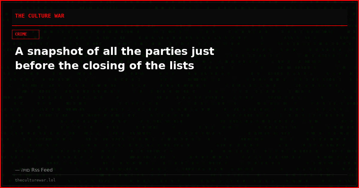 A snapshot of all the parties just before the closing of the lists