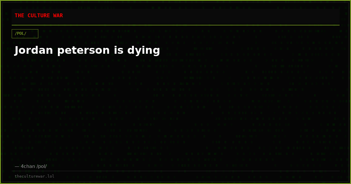 Jordan peterson is dying