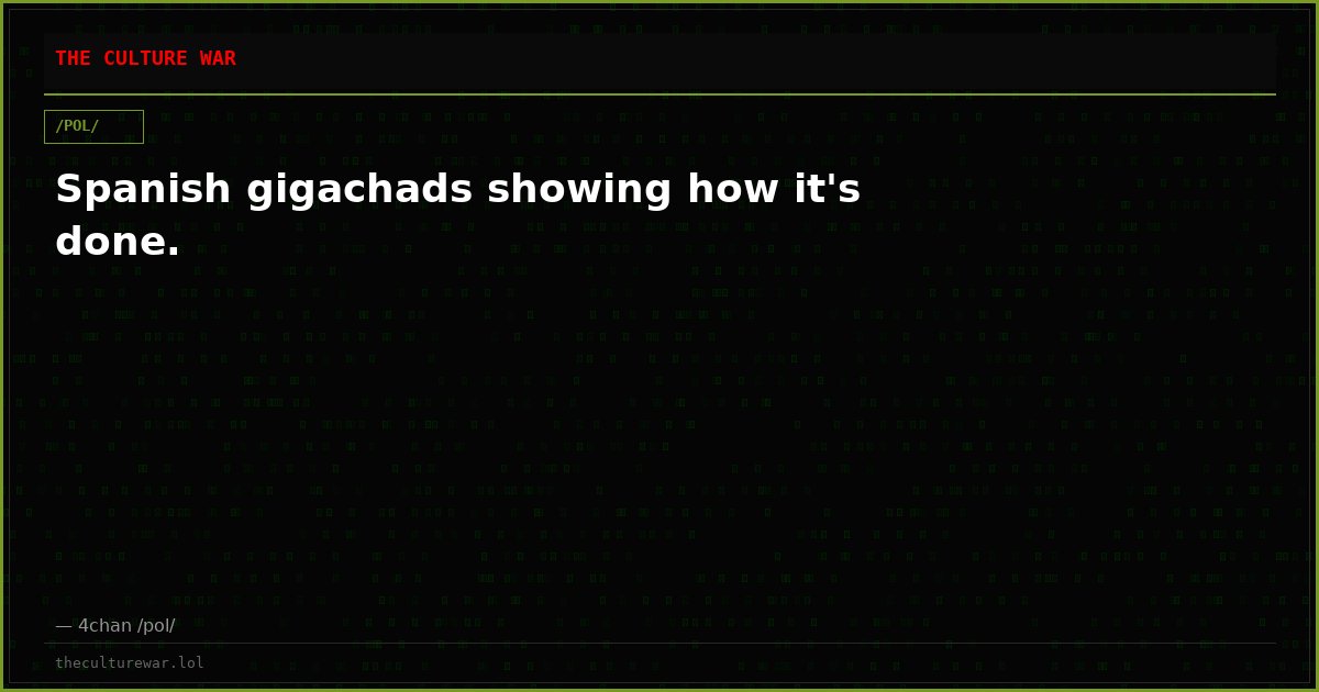 Spanish gigachads showing how it's done.