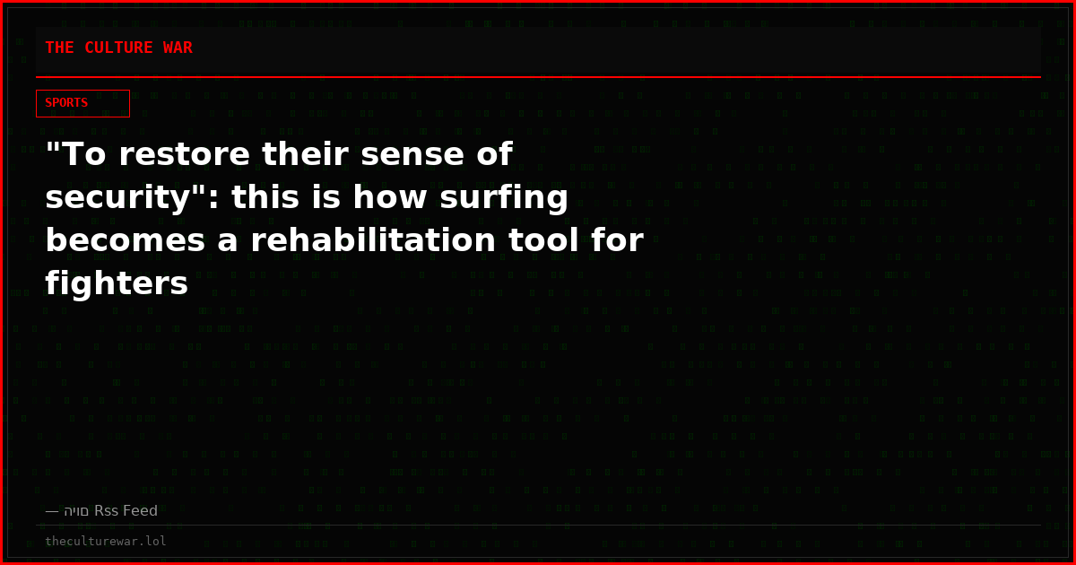 "To restore their sense of security": this is how surfing becomes a rehabilitation tool for fighters