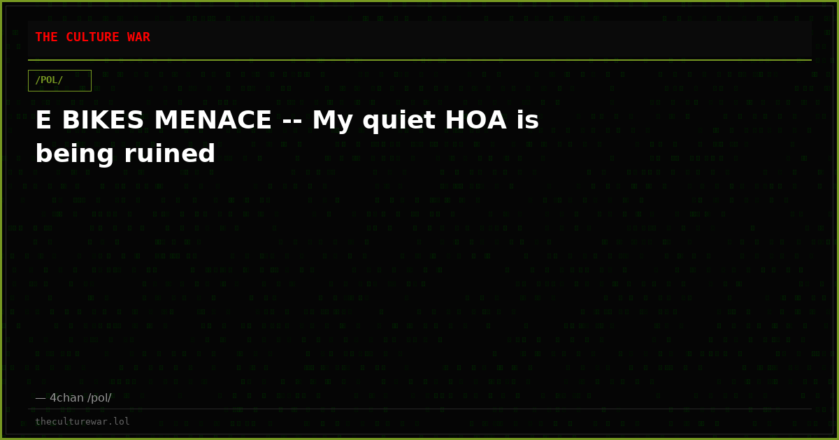 E BIKES MENACE -- My quiet HOA is being ruined