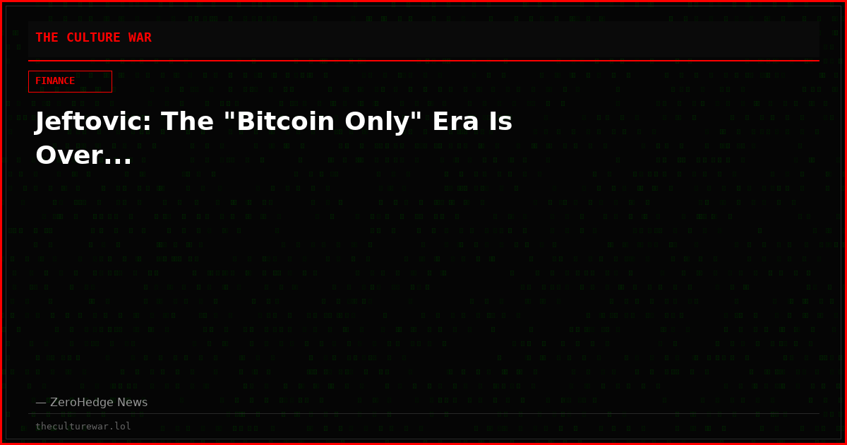 Jeftovic: The "Bitcoin Only" Era Is Over...