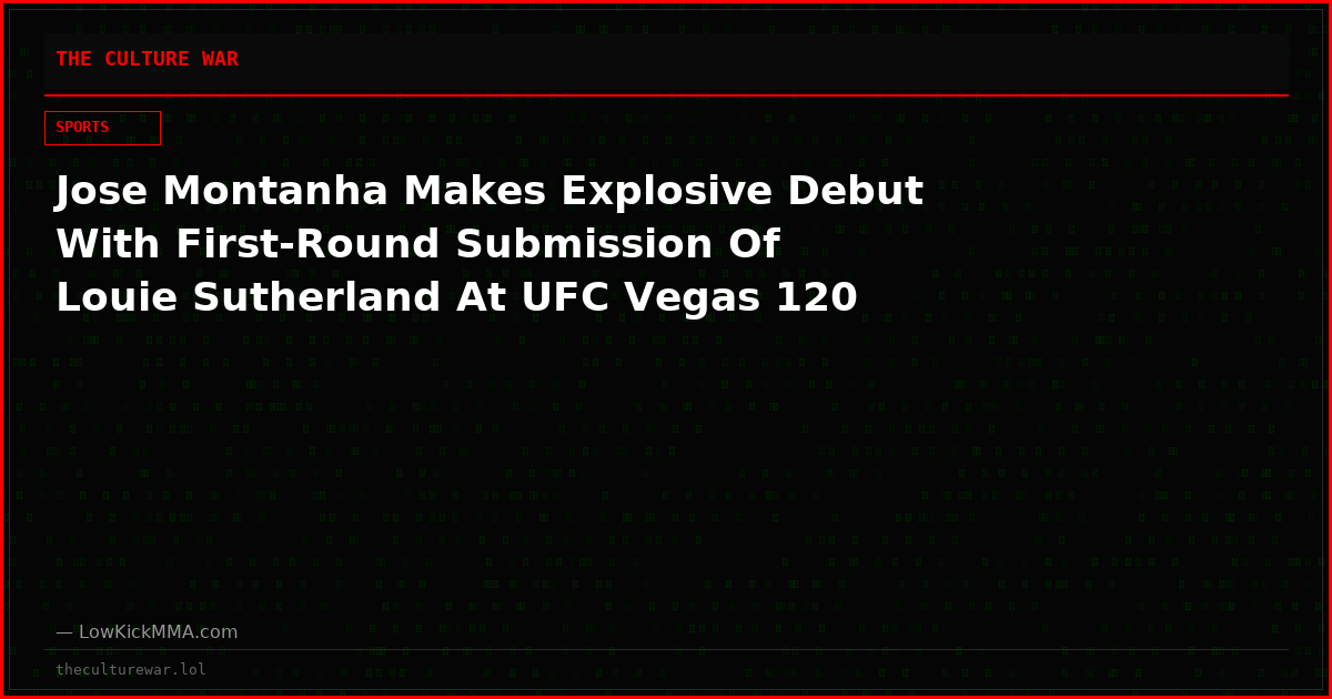 Jose Montanha Makes Explosive Debut With First-Round Submission Of Louie Sutherland At UFC Vegas 120