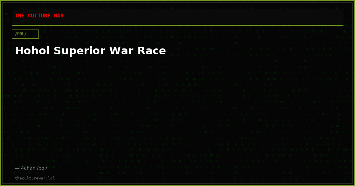 Hohol Superior War Race
