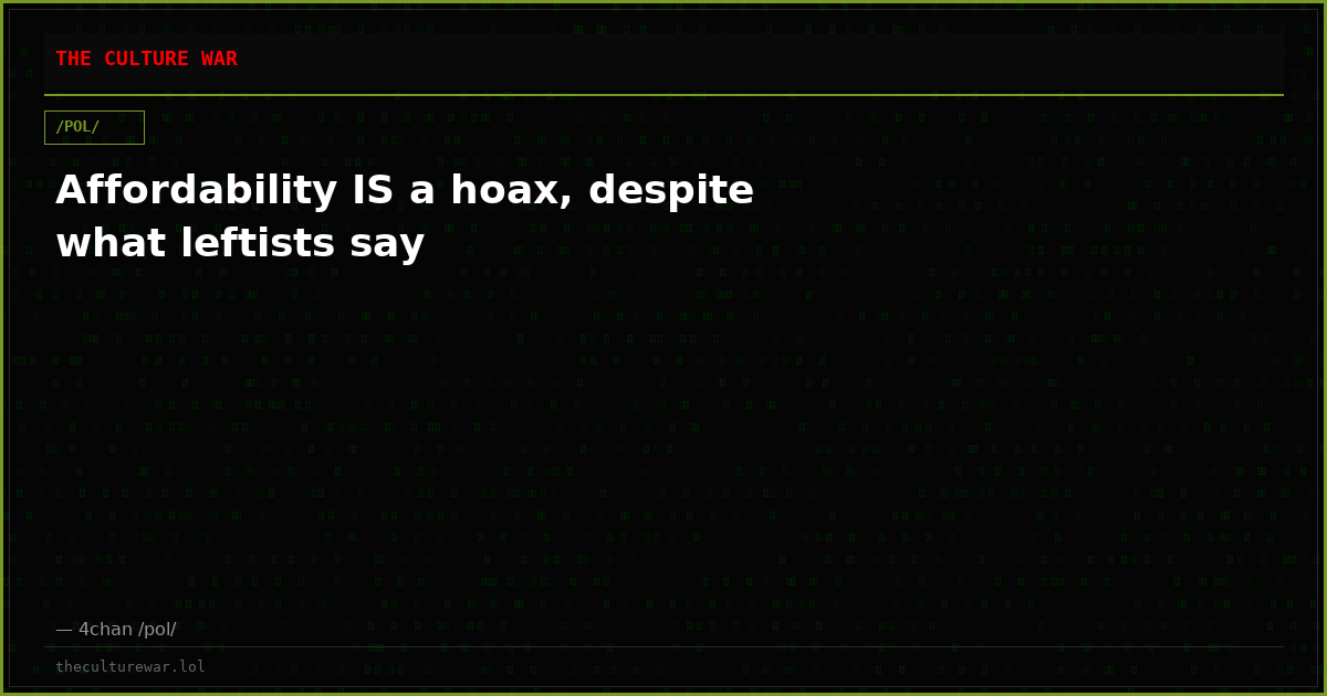 Affordability IS a hoax, despite what leftists say