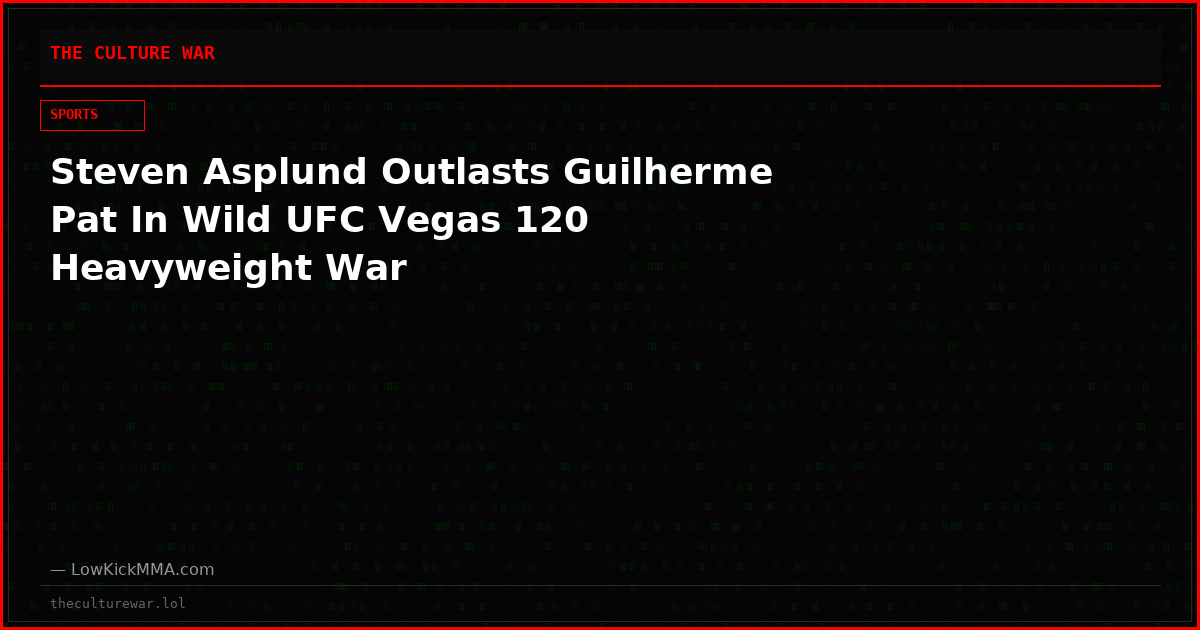 Steven Asplund Outlasts Guilherme Pat In Wild UFC Vegas 120 Heavyweight War