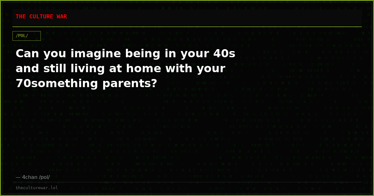 Can you imagine being in your 40s and still living at home with your 70something parents?