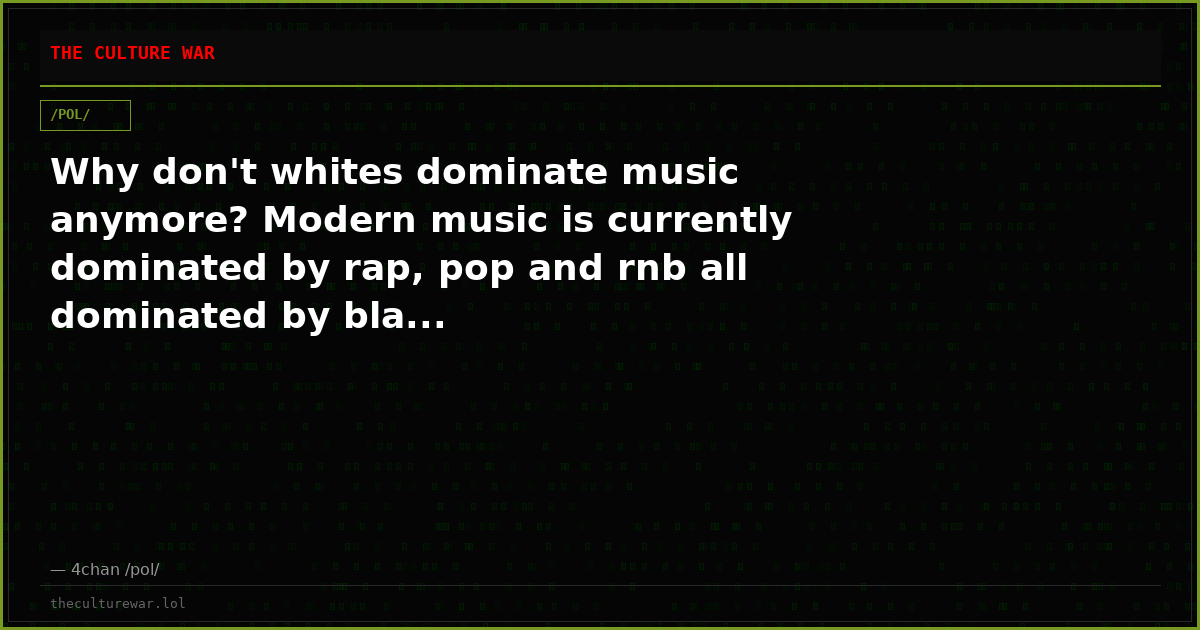 Why don't whites dominate music anymore? Modern music is currently dominated by rap, pop and rnb all dominated by bla...