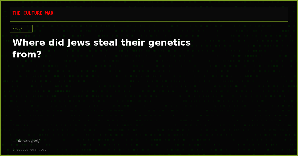 Where did Jews steal their genetics from?